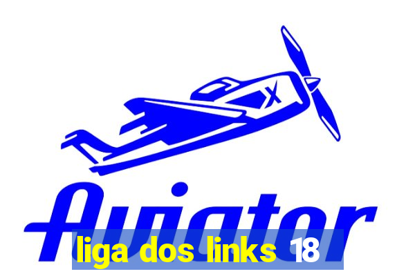 liga dos links 18